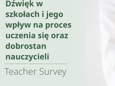 Dźwięk w szkołach i jego wpływ na proces uczenia się oraz dobrostan nauczycieli Dźwięk w szkołach i jego wpływ na proces uczenia się oraz dobrostan nauczycieli