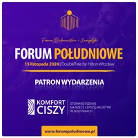 Forum Południowe | Budownictwo & Energetyka 2024 – Komfort Ciszy jako patron wydarzenia